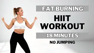 🔥18 Min LOW IMPACT HIIT🔥FAT BURNING CARDIO & TONING🔥ALL STANDING🔥NO JUMPING🔥NO REPEAT🔥