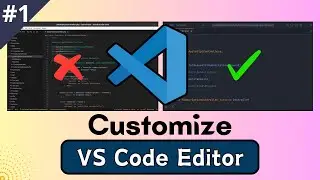 VS Code Editor Customization Guide: Tips & Tricks for Personalizing Your Visual Studio Code IDE