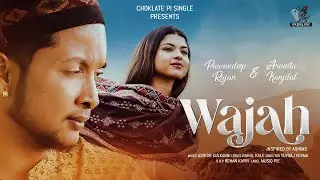 Wajah - Official Video | Pawandeep Rajan & Arunita Kanjilal | Ashish K, Yuvraj, Rohan | Choklate Pi