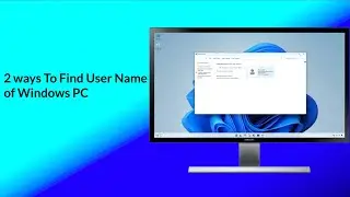 2 Ways to Find the Username of Windows PC