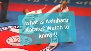 What is Ashihara Karate?😓👊 Watch to know about it!!