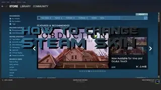 Tutorial - How to change Steam skin