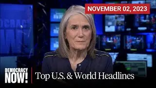 Top U.S. & World Headlines — November 2, 2023