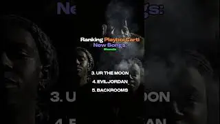 Ranking Playboi Carti New Songs!