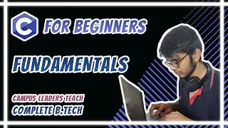 C for Beginners - Fundamentals (Hello World, Variables, Datatypes, Input/Output)