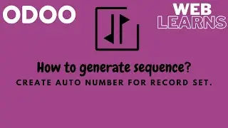 How to generate sequence in Odoo - Auto sequence generate using ir.sequence