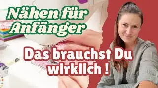 Mehr brauchst Du nicht | Nähen für Anfänger | Must-Have Starterkit