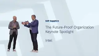 Intel & SAP | The Future-Proof Organization | SAP Sapphire 2023