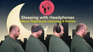 Sleep Headphones - Kokoon Nightbuds Unboxing & Review