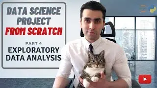 Data Science Project From Scratch | Tutorial Series | Fourth Part | Exploratory Data Analysis | HD