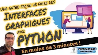 Une autre façon de créer des interfaces graphiques en Python®