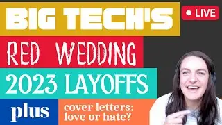 Big Tech's Red Wedding: Jan 2023. 30,962 tech workers laid off. What now? (also: why cover letters?)