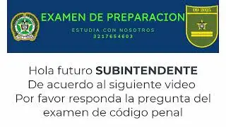 Pregunta de examen a subintendente código penal