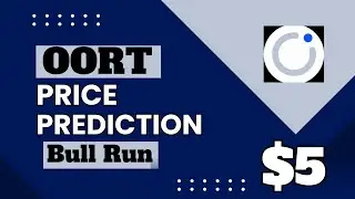 OORT Price Prediction Of Bull Run 2024/2025 | Oort Technical Analysis and Prediction