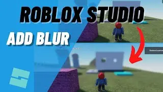 Roblox Studio How to Add Blur to Your Game! Customize Blur with Depth of Field, Blur Background