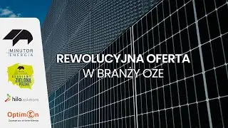 MINUTOR Energia - rewolucyjna oferta w branży OZE