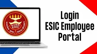 How to Login ESIC Employee Portal Online | ESIC Employee Login 2024