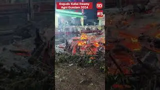 Gugudu Kullai Swamy Agni Gundum 2024 | #5 
