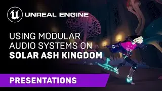 Modular Audio Systems in ‘Solar Ash Kingdom’ | GameSoundCon 2022