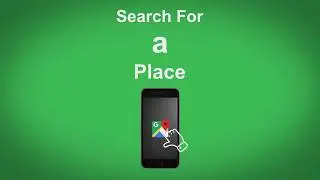 Google Maps   Search For A Place