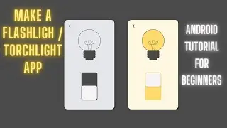 Make a Flashlight App Android Studio | Torchlight App Android Studio |Android Tutorial For Beginners