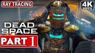 DEAD SPACE REMAKE Gameplay Walkthrough Part 1 [4K 60FPS PC ULTRA] - No Commentary (FULL GAME)