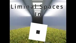 Liminal Spaces In Roblox