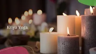 Kriya Yoga: Part 3 of Healing Arts (Meditation Tradition)