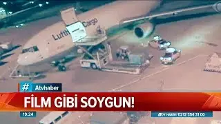 Film gibi soygun! - Atv Haber 27 Temmuz 2019