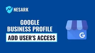 How to Give Access in Google My Business Profile ? | GMB User Access | Nesark