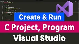 How to Create a C Language Project and Run a C Program in Visua Studio 2022