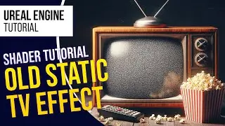 UE5 l Old TV Static Effect l 5-Minute Shader Tutorial l Unreal Engine 5