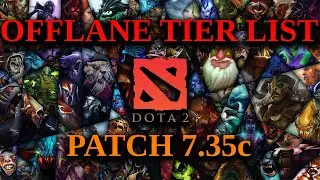 7.35c Offlane Tier List