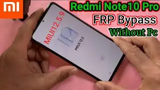 All Redmi Poco FRP Bypass MIUI 12.5.9 | Mi Note 10 Pro  Google Account Unlock Android 11 Without Pc