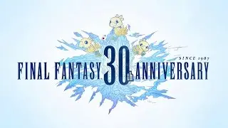 FINAL FANTASY 30TH ANNIVERSARY – Timeless Legacy Trailer