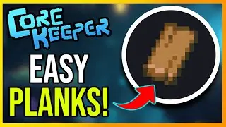 How to Get Planks in Core Keeper (DO THIS!)