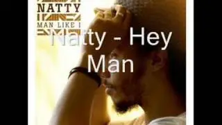 Natty - Hey Man - Man Like I - 08