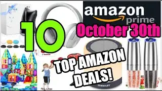 AMAZON TOP 10 DEALS 10/30!