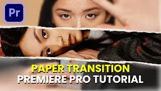 Make Amazing PAPER TEAR TRANSITIONS In Adobe Premiere Pro | 