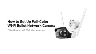 How to set up VIGI Outdoor Wi Fi Bullet Network Camera Use VIGI C340-W as an example