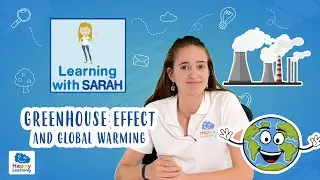 GREENHOUSE EFFECT AND GLOBAL WARMING | LEARNING WITH SARAH | Educational videos for Kids