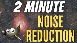 How To Do Noise Reduction - GIMP Astrophotography Tutorial