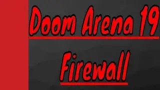 Age of Z Doom Arena 19 - Firewall - Method 2 Age of Origins