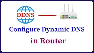 How to Configure Dynamic DNS (DDNS) in a Router