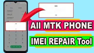 All Android MTK Phone IMEI Repair Tool IMEI Invalid MTK Repair Tool Android 11 IMEI Repair On MTK