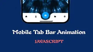 JavaScript Mobile Navigation Tabs Animation | Morden Tab Bar Animation 2024