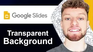 How To Make Background Image Transparent in Google Slides (Step By Step)