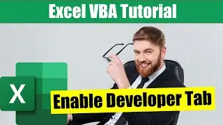 How to Enable the Developer Tab in Excel To Access VBA Scripting