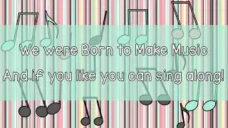 Born to Make Music Lyric Video