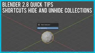 Blender 2.8 Quick Tips - Shortcuts Hide Unhide collections + Bonus